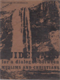 Guidelines For A Dialogue Between Muslims And Christians: Secretariatus Pro Non-Christianis