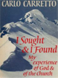 Image of I Sought And I Found: My Experience Of God & Of The Church