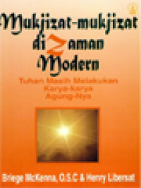 Image of Mukjizat-Mukjizat Di Zaman Modern: Tuhan Masih Melakukan Karya-Karya Agung-Nya