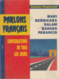 Image of Mari Berbicara Dalam Bahasa Perancis Parlons Français Conversations De Tous Les Jours