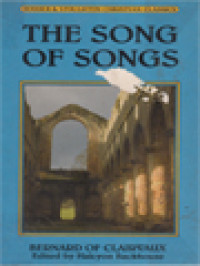 The Song Of Songs: Selection From The Sermons Of St. Bernard Of Clairvaux