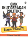 OMK Ikut Gerakan Politik? Siapa Takut?!