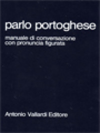 Parlo Portoghese: Manuale Di Conversazione Con Pronuncia Figurata