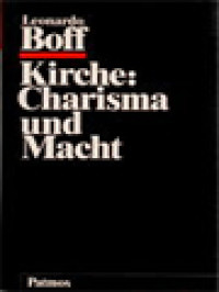 Kirche: Charisma Und Macht - Studien Zu Einer Streitbaaren Ekklesiologie