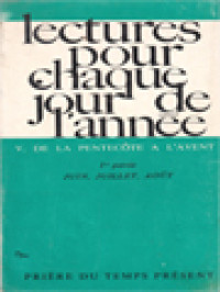 Lectures Pour Chaque Jour De L'année: V. De La Pentecôte A L'avent, 1re Partie Juin, Juillet, Août