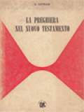 La Preghiera Nel Nuovo Testamento: Spunti Di Esegesi E Di Spiritualità