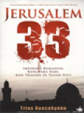 Jerusalem 33: Imperium Romanum, Kota Para Nabi, Dan Tragedi Di Tanah Suci