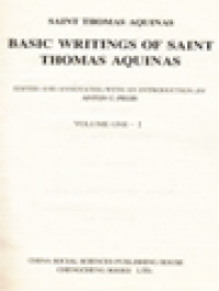 Basic Writings Of Saint Thomas Aquinas I.1