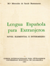 Lengua Española Para Extranjeros: Nivel Elemental E Intermedio