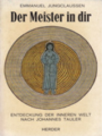 Der Meister In Dir: Entdeckung Der Inneren Welt Nach Johannes Tauler