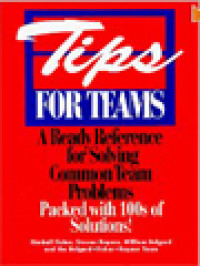 Tips For Teams: A Ready Reference For Solving Common Team Problems