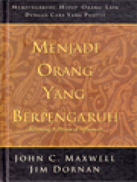 Menjadi Orang Yang Berpengaruh: Memberikan Dampak Positif Pada Kehidupan Orang Lain