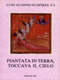 Piantata In Terra, Toccava Il Cielo: Meditazioni Bibliche