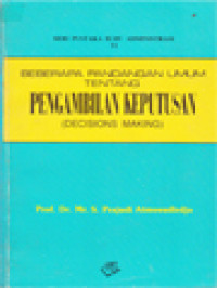 Image of Beberapa Pandangan Umum Tentang Pengambilan Keputusan (Decisions Making)