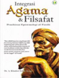 Image of Integrasi Agama & Filsafat: Pemikiran Epistemologi Al-Farabi