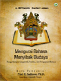 Mengurai Bahasa Menyibak Budaya: Bunga Rampai Linguistik, Puitika, Dan Pengajaran Bahasa