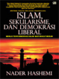 Image of Islam, Sekularisme, Dan Demokrasi Liberal: Menuju Teori Demokrasi Dalam Masyarakat Muslim