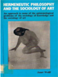 Image of Hermeneutic Philosophy And The Sociology Of Art: An Approach To Some Of The Epistemological Problems Of The Sociology Of Knowledge And The Sociology Of Art