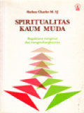 Spiritualitas Kaum Muda: Bagaimana Mengenal Dan Mengembangkannya