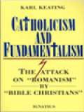 Catholicism And Fundamentalism: The Attack On 