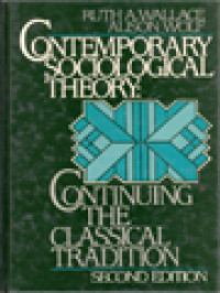 Contemporary Sociological Theory: Continuing The Classical Tradition