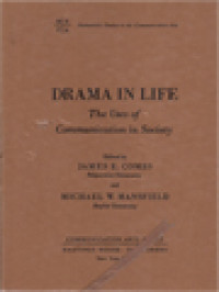 Drama In Life: The Use Of Communication In Society / James E. Combs, Michael W. Mansfield (Edited)