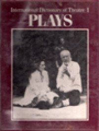 Image of International Dictionary Of Theatre, Vol. 1: Plays