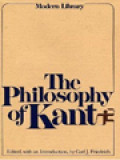 The Philosophy Of Kant: Immanuel Kant's Moral And Political Writings