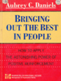 Image of Bringing Out The Best In People: How To Apply The Astonishing Power Of Positive Reinforcement
