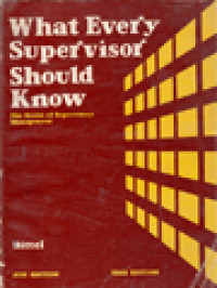 What Every Supervisor Should Know: The Basic Of Supervisory Management