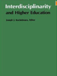 Interdisciplinarity And Higher Education / Joseph J. Kockelmans (Edited)