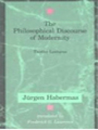 The Philosophical Discourse Of Modernity (Twelve Lectures)