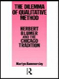 The Dilemma Of Qualitative Method: Herbert Blumer And The Chicago Tradition