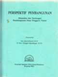 Perspektif Pembangunan: Dinamika Dan Tantangan Pembangunan Nusa Tenggara Timur / Alo Liliweri, Gregor Neonbasu (Editor)