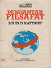 Image of Pengantar Filsafat: Sebuah Buku Pegangan Untuk Mengenal Filsafat
