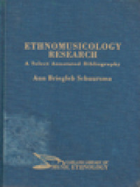 Ethnomusicology Research: A Select Annotated Bibliography