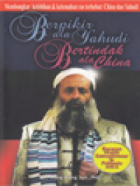 Image of Berpikir Ala Yahudi Bertindak Ala China: Membongkar Kelebihan Dan Kelemahan Ras Terhebat China Dan Yahudi