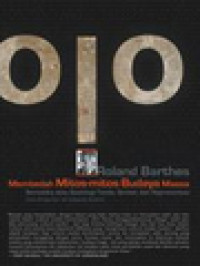 Membedah Mitos-Mitos Budaya Massa: Semiotika Atau Sosiologi Tanda, Simbol, Dan Representasi