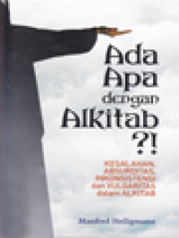 Ada Apa dengan Alkitab?! Kesalahan, Absurditas, Inkonsistensi, dan Vulgaritas dalam Alkitab