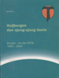 Image of Huijbergen Dan Ujung-Ujung Dunia: Bruder-Bruder MTB 1854-2004