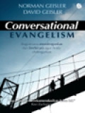 Conversational Evangelism: Bagaimana Mendengarkan Dan Berbicara Agar Anda Didengarkan