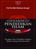 Filsafat Pendidikan Islam: Paradigma Baru Pendidikan Hadhari Berbasis Integratif-Interkonektif