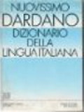 Nuovissimo Dardano: Dizionario Della Lingua Italiana