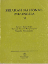 Sejarah Nasional Indonesia V: Jaman Kebangkitan Nasional Dan Masa Akhir Hindia Belanda / Yusmar Basri (Editor)