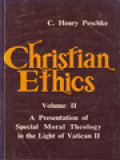 Christian Ethics II: A Presentation Of Special Moral Theology In The Light Of Vatican II