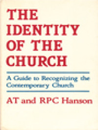 The Identity Of The Church: A Guide To Recognizing The Contemporary Church