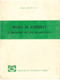 Image of Who Is Christ? A Theology Of The Incarnation