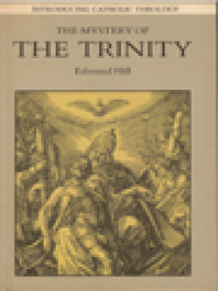 The Mystery Of The Trinity: Introducing Catholic Theology