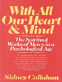 Image of With All Our Heart & Mind: The Spiritual Works Of Mercy In A Psychological Age
