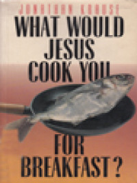 What Would Jesus Cook You For Breakfast?